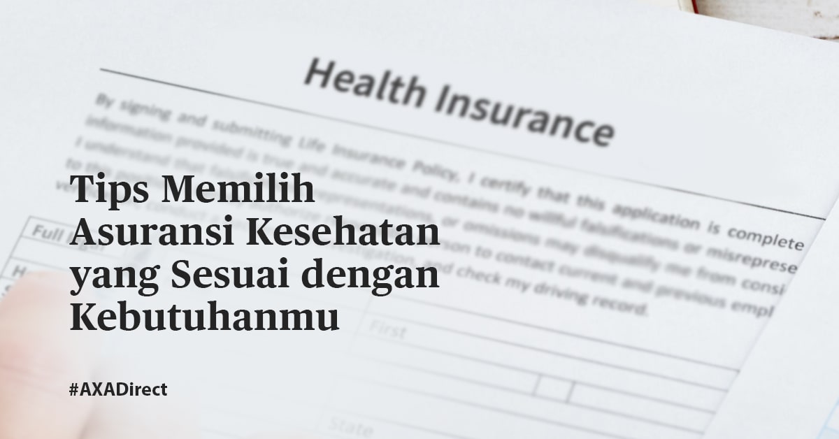 Tips Memilih Asuransi Kesehatan Yang Sesuai Dengan Kebutuhanmu - AXA