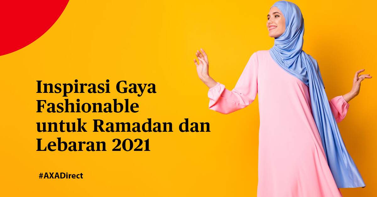 Inspirasi Gaya Fashionable untuk Ramadan dan Lebaran 2021