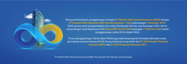 MANDIRI AXA GENERAL INSURANCE (MAGI) MENGEMBALIKAN IZIN USAHA AXA GENERAL INDONESIA (AGI) KE OJK MENYUSUL KEBERHASILAN PROSES MERGER